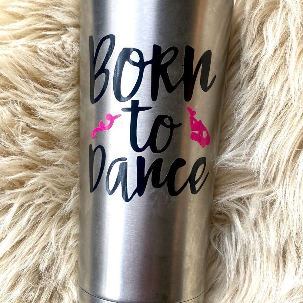 Born to Dance 🪩 Stainless Steel hot/ cold tumbler cup 22oz